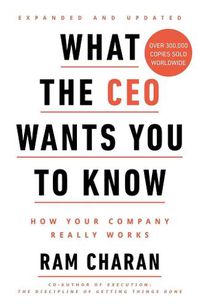 Cover image for What the CEO Wants You to Know: How Your Company Really Works