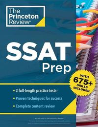 Cover image for Princeton Review SSAT Prep: 3 Practice Tests + Review & Techniques + Drills