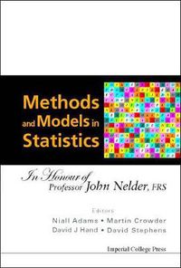 Cover image for Methods And Models In Statistics: In Honour Of Professor John Nelder, Frs