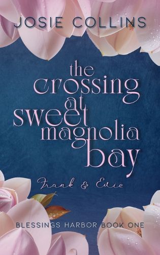 Cover image for The Crossing at Sweet Magnolia Bay