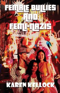 Cover image for Female Bullies and Femi-Nazis