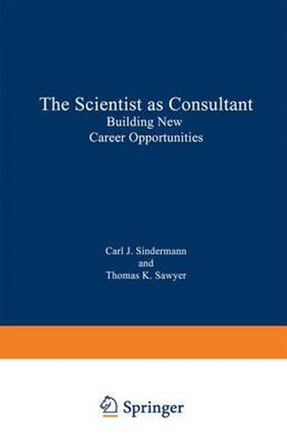 The Scientist as Consultant: Building New Career Opportunities