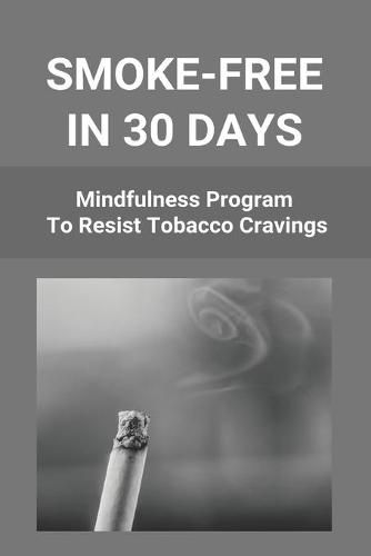 Cover image for Smoke-Free In 30 Days