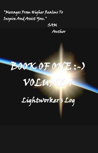 Cover image for Book of One: -) Volume 4: Lightworker's Log