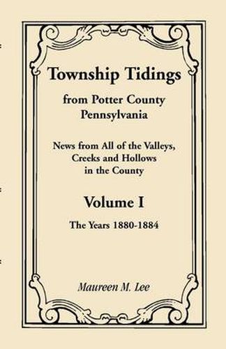 Township Tidings, from Potter County, Pennsylvania, Volume 1, 1880-1884