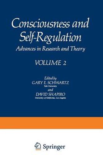 Consciousness and Self-Regulation: Advances in Research and Theory VOLUME 2