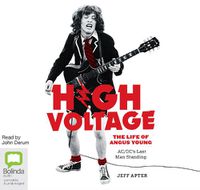 Cover image for High Voltage: The Life of Angus Young - AC/DC's Last Man Standing