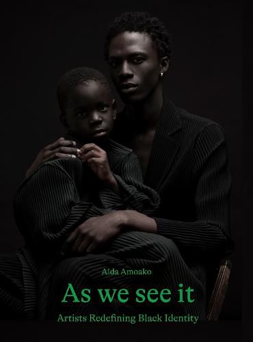 Cover image for As We See It: Artists Redefining Black Identity