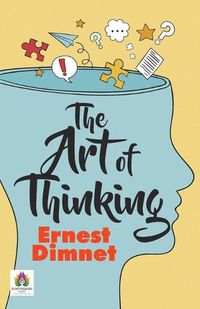 Cover image for The Art of Thinking