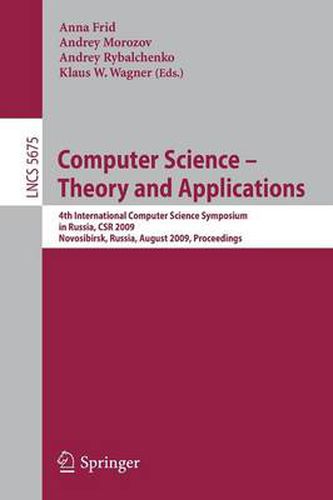 Cover image for Computer Science - Theory and Applications: Fourth International Computer Science Symposium in Russia, CSR 2009, Novosibirsk, Russia, August 18-23, 2009, Proceedings