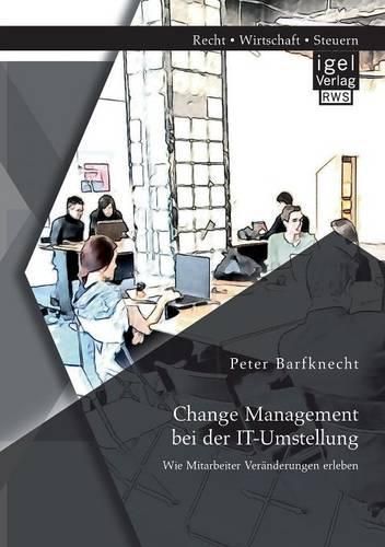Cover image for Change Management bei der IT-Umstellung: Wie Mitarbeiter Veranderungen erleben