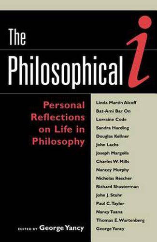 The Philosophical I: Personal Reflections on Life in Philosophy