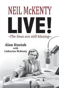 Cover image for Neil McKenty Live - The lines are still blazing