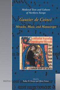 Cover image for Gautier De Coinci: Miracles, Music and Manuscripts