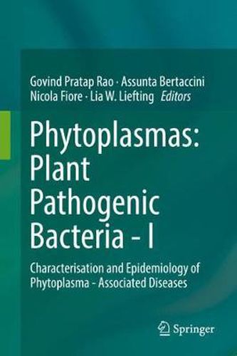 Cover image for Phytoplasmas: Plant Pathogenic Bacteria - I: Characterisation and Epidemiology of Phytoplasma - Associated Diseases