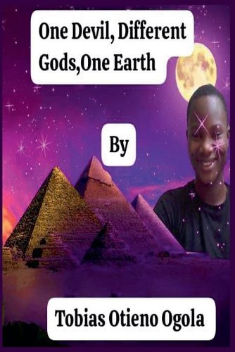 Cover image for One Devil, Different Gods, One Earth