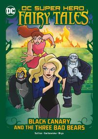 Cover image for Black Canary and the Three Bad Bears