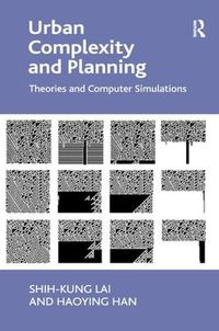 Cover image for Urban Complexity and Planning: Theories and Computer Simulations
