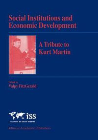 Cover image for Social Institutions and Economic Development: A Tribute to Kurt Martin