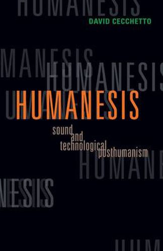 Cover image for Humanesis: Sound and Technological Posthumanism