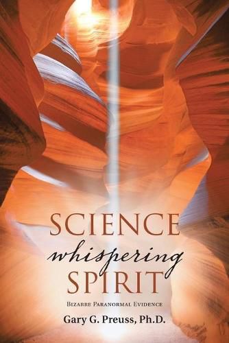 Cover image for Science Whispering Spirit: Bizarre Paranormal Evidence