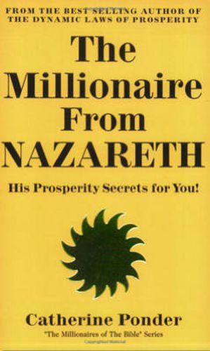 Cover image for Millionaire from Nazareth - the Millionaires of the Bible Series Volume 4: His Prosperity Secrets for You!