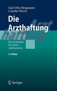 Cover image for Die Arzthaftung: Ein Leitfaden fur AErzte und Juristen