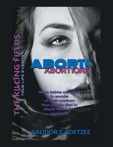 Cover image for Abort! Abortions: The Killing Fields