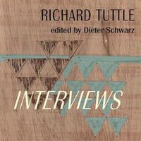 Cover image for Richard Tuttle: Complete Interviews