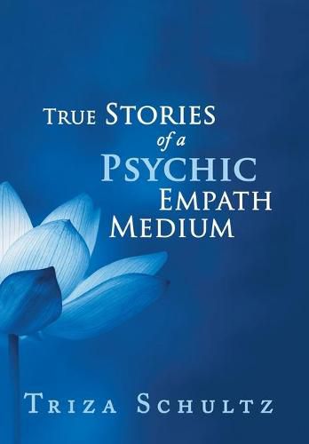 Cover image for True Stories of a Psychic Empath Medium