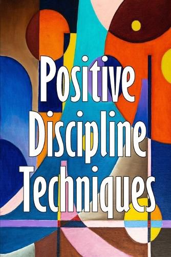 Cover image for Positive Discipline Techniques