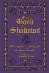 Cover image for The Book of Shadows: A Personal Journal of Your Craft
