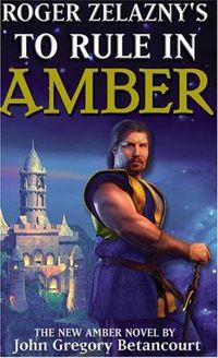 Cover image for Roger Zelaznys To Rule in Amber