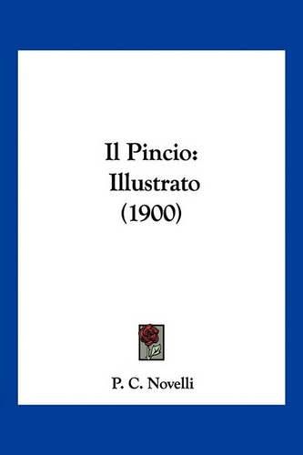 Cover image for Il Pincio: Illustrato (1900)