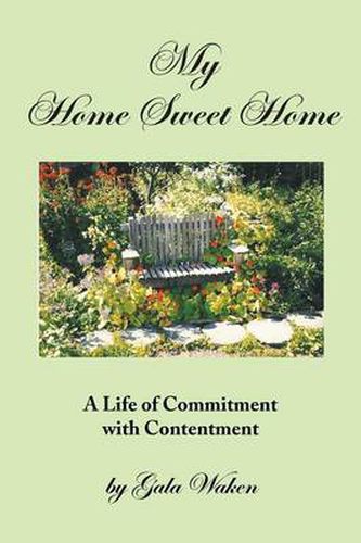Cover image for My Home Sweet Home (a Life of Commitment with Contentment ): (A Life of Commitment with Contentment)