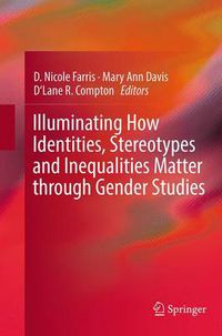 Cover image for Illuminating How Identities, Stereotypes and Inequalities Matter through Gender Studies