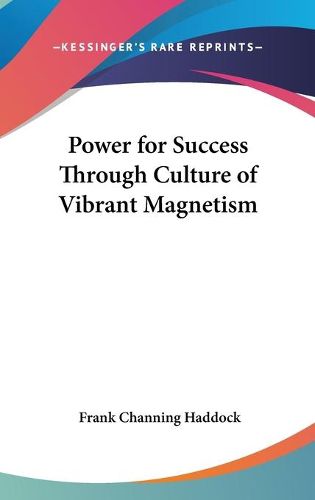 Cover image for Power for Success Through Culture of Vibrant Magnetism