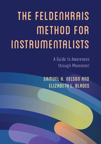 Cover image for The Feldenkrais Method for Instrumentalists