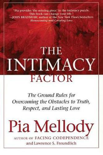 Cover image for The Intimacy Factor: The Ground Rules for Overcoming the Obstacles to Truth, Respect, and Lasting Love