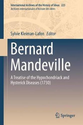 Cover image for Bernard Mandeville: A Treatise of the Hypochondriack and Hysterick Diseases (1730)