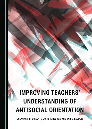 Cover image for Improving Teachers' Understanding of Antisocial Orientation