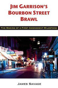 Cover image for Jim Garrison's Bourbon Street Brawl: The Making of a First Amendment Milestone