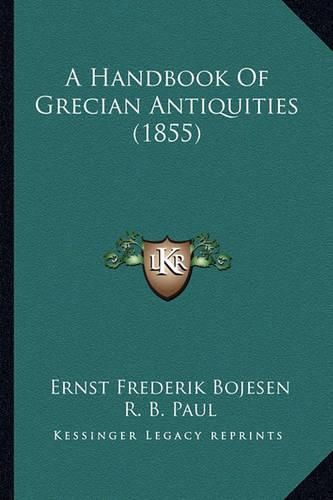 A Handbook of Grecian Antiquities (1855)