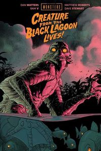 Cover image for Universal Monsters: Creature From the Black Lagoon Lives!