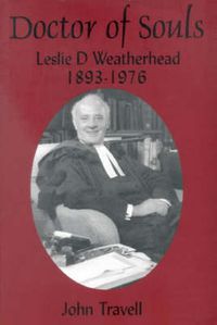 Cover image for Doctor of Souls: Leslie D. Weatherhead 1893-1976