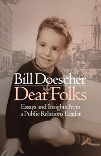 Cover image for Dear Folks: Essays and Insights from a Public Relations Leader