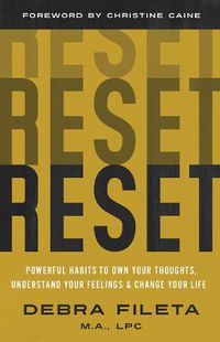 Cover image for Reset: Powerful Habits to Own Your Thoughts, Understand Your Feelings, and Change Your Life