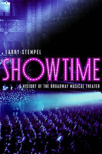 Showtime: A History of the Broadway Musical Theater