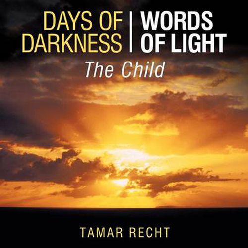 Cover image for Days of Darkness Words of Light: The Child