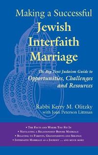 Cover image for Making a Successful Jewish Interfaith Marriage: The Jewish Outreach Institute Guide to Opportunities, Challenges and Resources